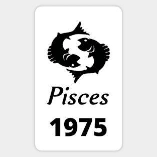 Black Zodiac Birthday Pisces 1975 Magnet